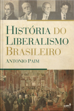 História Do Liberalismo Brasileiro