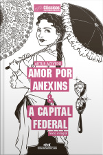 Amor Por Anexins  A Capital Federal Texto Integral