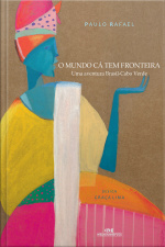 O Mundo Cá Tem Fronteira