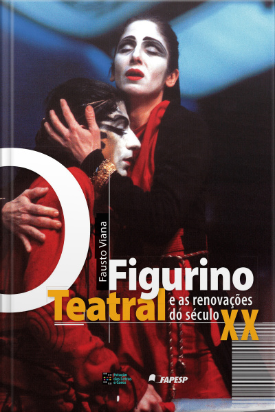 O Figurino Teatral E As Renovações Do Século Xx