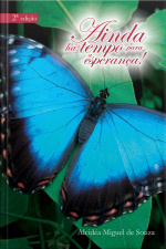 Ainda Há Tempo Para A Esperança!