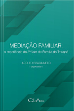 Mediação familiar: A experiência da 3ª Vara de Família do Tatuapé