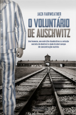 O Voluntário De Auschwitz