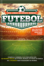 Guia Lendas Do Esporte Mundial - Futebol