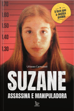 Suzane: Assassina E Manipuladora