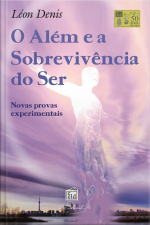 Além E A Sobrevivência Do Ser: Novas Provas Experimentais