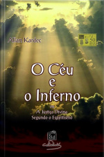 Céu E O Inferno: A Justiça Divina Segundo O Espiritismo