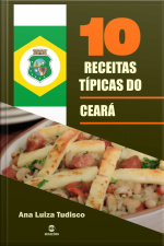10 Receitas Típicas Do Ceará