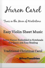 Huron Carol Twas In The Moon Of Wintertime Easy Violin Sheet Music