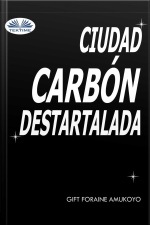 Ciudad Carbón Destartalada