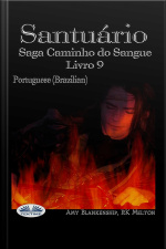 Santuário: Saga Caminho Do Sangue Livro 9