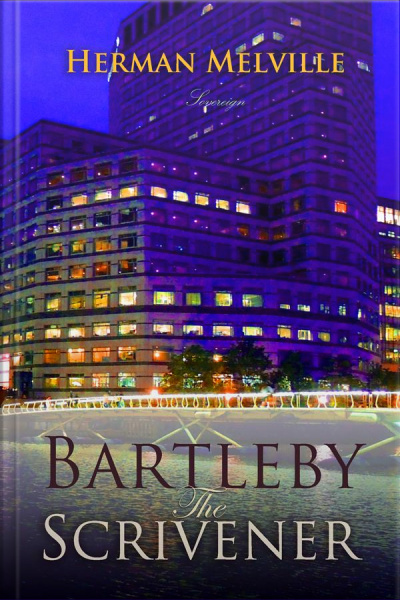 Bartleby, The Scrivener: A Story Of Wall Street
