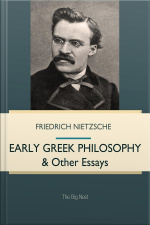 Early Greek Philosophy  Other Essays