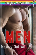 Men Making Out With Men: Seven Gay Stories