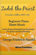 Zadok The Priest Coronation Anthem Hwv 258 Beginner Piano Sheet Music
