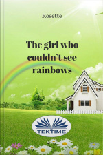 The Girl Who Couldnt See Rainbows