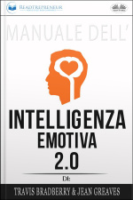 Manuale Dellintelligenza Emotiva 2.0 Di Travis Bradberry, Jean Greaves, Patrick Lencion
