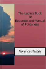The Ladies Book Of Etiquette And Manual Of Politeness