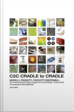 Cradle To Cradle: Modelli, Progetti, Prodotti Sostenibili