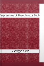 Impressions Of Theophrastus Such