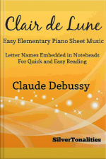 Clair De Lune Suite Bergamasque Easy Elementary Piano Sheet Music