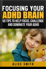 Focusing Your Adhd Brain