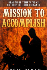 Mission To Accomplish (beautiful Temptations Motorcycle Club Romance)