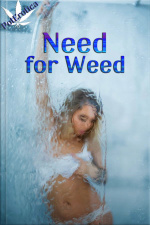 The Need For Weed: Book 2 Of poterotica