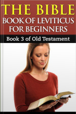The Bible Book Of Leviticus For Beginners : Book3 Of Old Testament