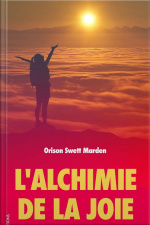 L’alchimie De La Joie