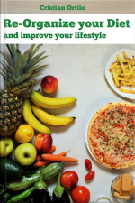 Re-organize Your Diet: And Improve Your Life