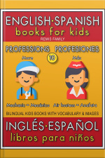 10 - More Professions (más Profesiones) - English Spanish Books For Kids (inglés Español Libros Para Niños): Bilingual Book To Learn Basic Spanish To English Words (livro Bilingüe Con Traducción Del Inglés Al Español Y Inglés Para Principiantes)