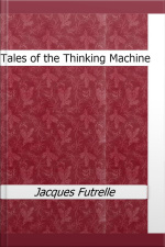 Tales Of The Thinking Machine