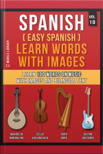 Spanish ( Easy Spanish ) Learn Words With Images (vol 10): Learn 100 Words On Music With Images And Bilingual Text