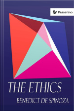 The Ethics: Ethica Ordine Geometrico Demonstrata