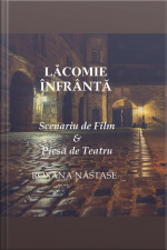 Lăcomie Înfrântă: Piesă De Teatru  Scenariu De Film