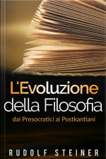 Levoluzione Della Filosofia Dai Presocratici Ai Postkantiani