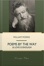 Poems By The Way  Love Is Enough