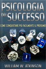 Psicologia Del Successo (tradotto): Come Conquistare Più Facilmente Il Prossimo