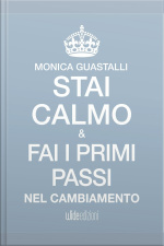 Stai Calmo E Fai I Primi Passi Nel Cambiamento