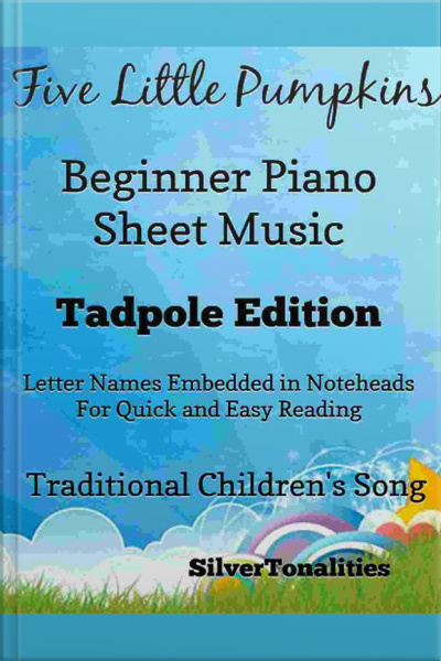 Five Little Pumpkins Beginner Piano Sheet Music Tadpole Edition