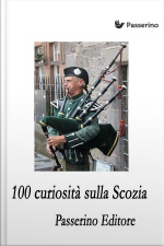 100 Curiosità Sulla Scozia