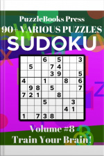 Puzzlebooks Press Sudoku – Volume 8: 90+ Various Puzzles - Train Your Brain!