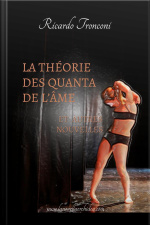 La Théorie Des Quanta De L’âme Et Autres Nouvelles