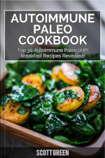 Autoimmune Paleo Cookbook : Top 30 Autoimmune Paleo (aip) Breakfast Recipes Revealed!