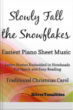 Slowly Fall The Snowflakes Easiest Piano Sheet Music