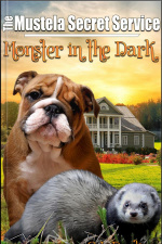 Monster In The Dark: Book 2 Of the Mustela Secret Service