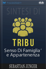 Sintesi Di Tribù: Senso Di Famiglia E Appartenenza Di Sebastian Junger