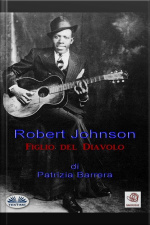 Robert Johnson Figlio Del Diavolo