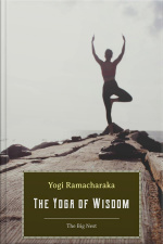 The Yoga Of Wisdom: Lessons In Gnani Yoga
